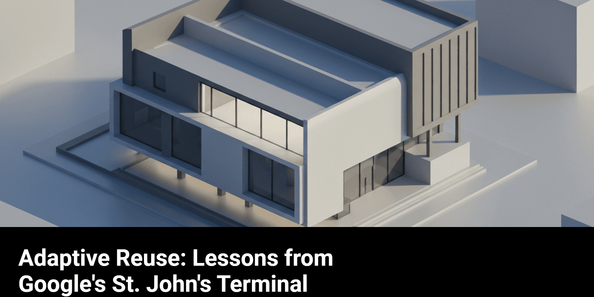 adaptive-reuse-spotlight-google-st-johns-terminal.png